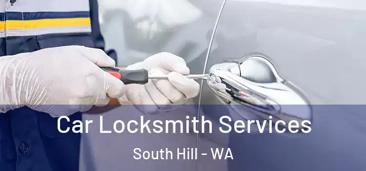 Car Locksmith Services South Hill - WA