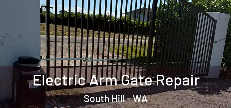 Electric Arm Gate Repair South Hill - WA