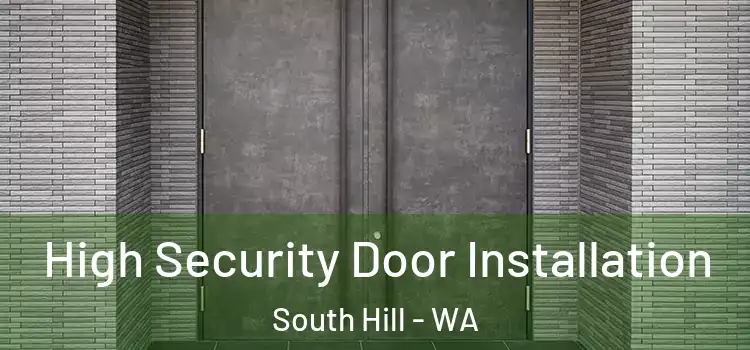 High Security Door Installation South Hill - WA