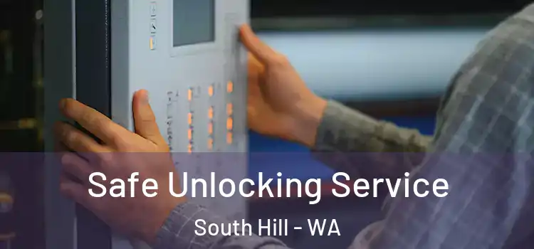 Safe Unlocking Service South Hill - WA